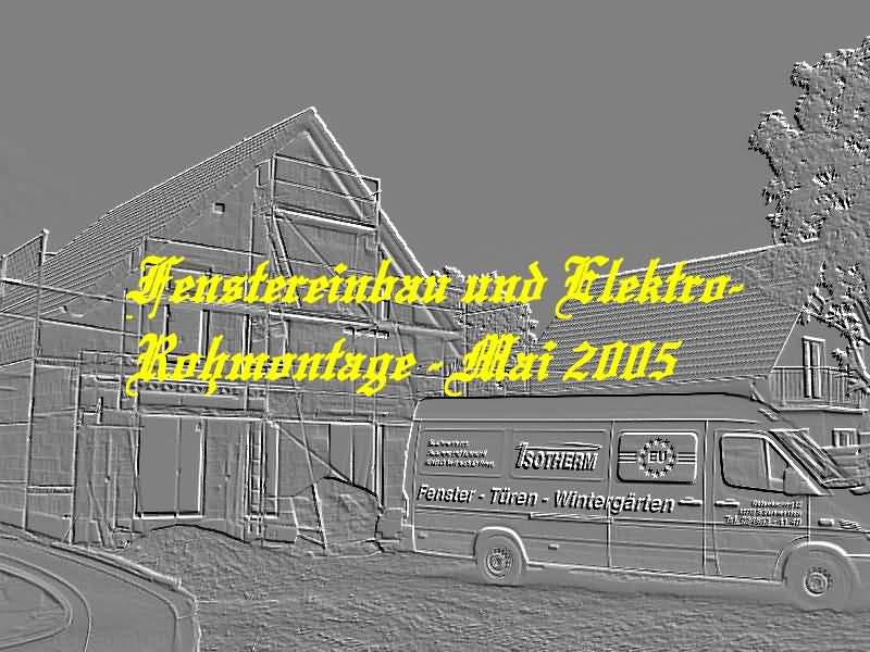 Fenstereinbau und Elektro-Rohinstallation - Mai 2005