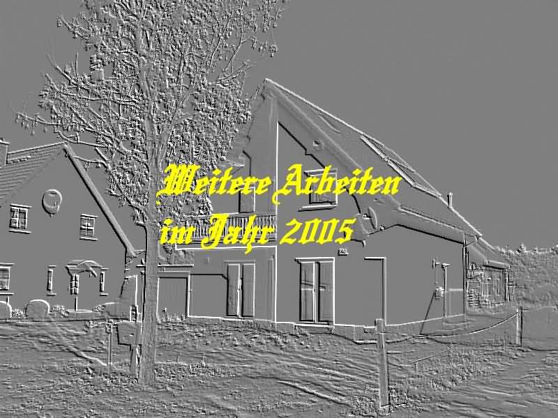 Weitere Arbeiten im Jahr 2005